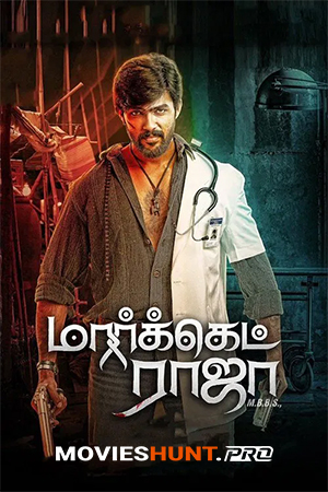 Market Raja MBBS (2019) Dual Audio [Hindi ORG. + Tamil] Full Movie WEB-DL 480p [550MB] | 720p [1.4GB] | 1080p [2.9GB]
