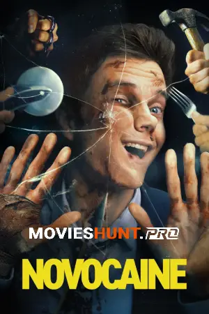 Novocaine (2025) WEB-DL Dual Audio [Hindi ORG. + English] Full Movie 480p [450MB] | 720p [1GB] | 1080p [2.2GB] | 2160p 4K [12.3GB]