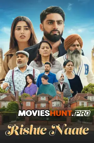 Rishte Naate (2025) WEB-DL Punjabi Full Movie 480p [350MB] | 720p [1GB] | 1080p [2.2GB]