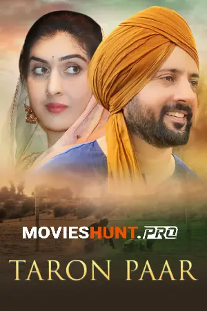 Taron Paar (2025) WEB-DL Punjabi Full Movie 480p [400MB] | 720p [1GB] | 1080p [2GB]