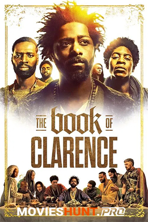 The Book of Clarence (2023) BluRay Multi Audio [Hindi ORG. + English + Tamil + Telugu] Full Movie 480p [650MB] | 720p [1.3GB] | 1080p [2.3GB]