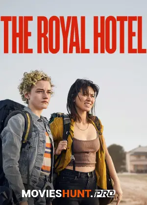 The Royal Hotel (2023) BluRay Dual Audio [Hindi ORG. + English] Full Movie 480p [350MB] | 720p [850MB] | 1080p [1.1GB]
