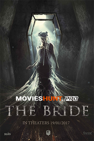 The Bride (2017) Dual Audio {Hindi-Russian} 480p [350MB] | 720p [950MB]