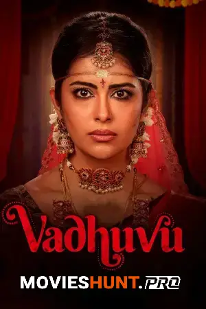 Vadhuvu (2023) Season 1 [Hindi + Multi Audio] Hotstar Special Complete Web Series 480p | 720p | 1080p WEB-DL