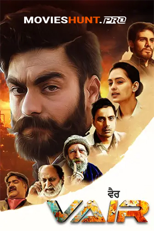 Vair (2025) WEB-DL Punjabi Full Movie 480p [300MB] | 720p [800MB] | 1080p [1.4GB]