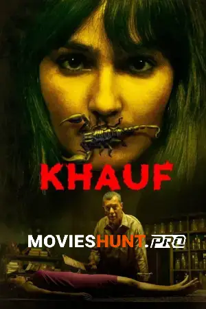 Khauf (2025) Season 1 [Hindi + Multi Audio] Amazon Original Complete Web Series 480p | 720p | 1080p WEB-DL