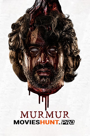 Murmur (2025) WEB-DL [Tamil With English Subtitles] Full Movie 480p [450MB] | 720p [1.3GB] | 1080p [1.9GB] | 2160p 4K [11.2GB]