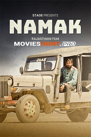 Namak (2024) WEB-DL Rajasthani Full Movie 480p [250MB] | 720p [500MB] | 1080p [1GB]