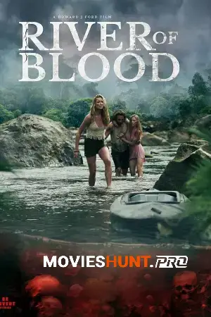River of Blood (2024) WEB-DL Multi Audio [Hindi ORG. + English + Tamil + Telugu] Full Movie 480p [550MB] | 720p [1GB] | 1080p [2GB]