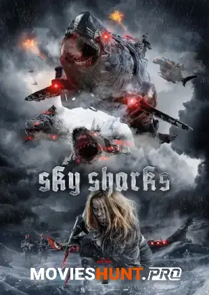 Sky Sharks (2022) BluRay Dual Audio [Hindi ORG. + English] Full Movie 480p [350MB] | 720p [1GB] | 1080p [2.1GB]