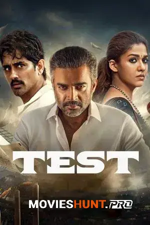 Test (2025) WEB-DL Multi Audio [Hindi ORG. + Tamil + Telugu + Malayalam + Kannada] Full Movie 480p [700MB] | 720p [1.6GB] | 1080p [2.1GB]