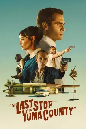 The Last Stop in Yuma County (2023) BluRay Dual Audio [Hindi ORG. + English] Full Movie 480p [350MB] | 720p [900MB] | 1080p [4GB]