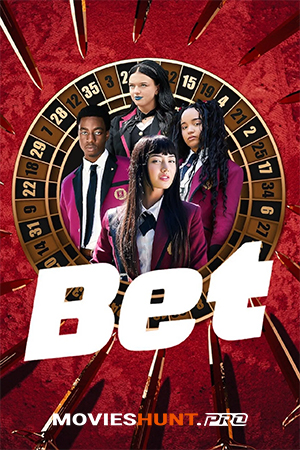 Bet (2025) Season 1 [Hindi + Multi Audio] Complete Netflix Original Web Series 720p | 1080p WEB-DL