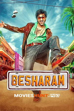 Besharam (2013) BluRay Hindi Full Movie 480p [400MB] | 720p [1.2GB] | 1080p [4GB]