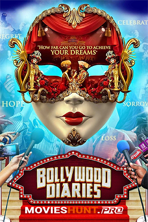 Bollywood Diaries (2016) WEB-DL Hindi Full Movie 480p [400MB] | 720p [1GB] | 1080p [2.2GB]