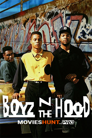 Boyz n the Hood (1991) BluRay Dual Audio [Hindi ORG. + English] Full Movie 480p [600MB] | 720p [1.1GB] | 1080p [3GB]
