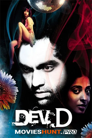 Dev.D (2009) Hindi Full Movie WEB-DL 480p [400MB] | 720p [1.3GB] | 1080p [4GB]