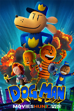 Dog Man (2025) BluRay Dual Audio [Hindi ORG. + English] Full Movie 480p [450MB] | 720p [950MB] | 1080p [2.2GB] | 2160p 4K [10.1GB]