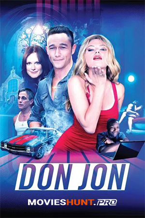 [18+] Don Jon (2013) BluRay Dual Audio [Hindi ORG. + English] Full Movie 480p [350MB] | 720p [900MB] | 1080p [3GB]