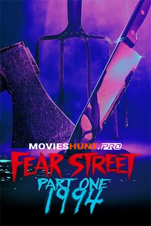 Fear Street Part 1: 1994 (2021) WEB-DL Dual Audio [Hindi ORG. + English] Full Movie 480p [350MB] | 720p [1.1GB] | 1080p [2.4GB] | 2160p 4K [9.8GB]