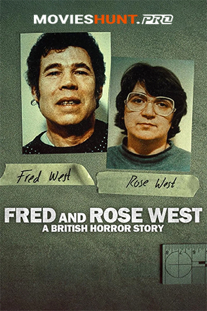 Fred and Rose West: A British Horror Story (2025) Season 1 Dual Audio [Hindi ORG. + English] Complete Netflix WEB Series 720p | 1080p WEB-DL