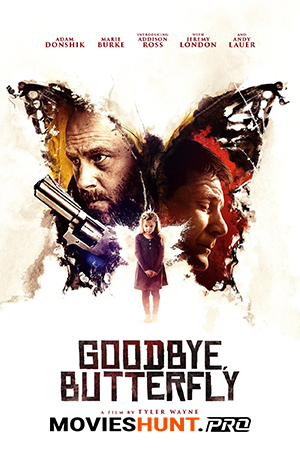 Goodbye, Butterfly (2021) WEB-DL Dual Audio [Hindi ORG. + English] Full Movie 480p [350MB] | 720p [1GB] | 1080p [2GB]