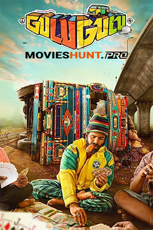 Gulu Gulu (2022) WEB-DL Dual Audio [Hindi ORG. + Tamil] Full Movie 480p [550MB] | 720p [1.4GB] | 1080p [3GB]
