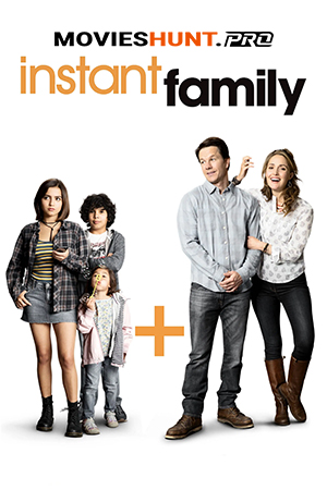 Instant Family (2018) BluRay Multi Audio [Hindi ORG. + English + Tamil + Telugu] Full Movie 480p [600MB] | 720p [1.1GB] | 1080p [2GB]