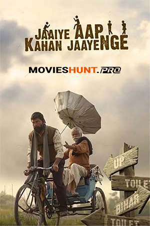 Jaaiye Aap Kahan Jaayenge (2023) WEB-DL Hindi Full Movie 480p [400MB] | 720p [1GB] | 1080p [2.2GB]