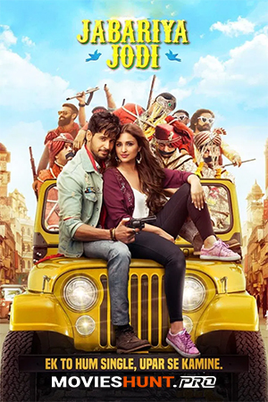 Jabariya Jodi (2019) WEB-DL Hindi Full Movie 480p [350MB] | 720p [1.1GB] | 1080p [2.2GB]