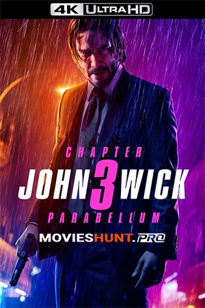 John Wick: Chapter 3 – Parabellum (2019) BluRay Multi Audio [Hindi ORG. + English + Tamil + Telugu] Full Movie 480p [750MB] | 720p [1.3GB] | 1080p [2.2GB] | 2160p 4K [16.8GB]