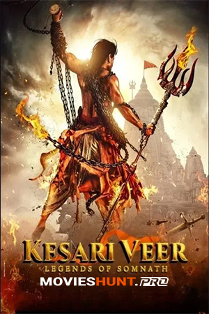 Kesari Veer (2025) WEB-DL [Hindi (DD5.1)] Full Movie 480p [550MB] | 720p [1.3GB] | 1080p [3GB]