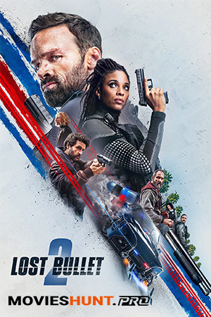 Lost Bullet 2: Back for More – Netflix Original (2022) WEB-DL Dual Audio [Hindi ORG. + English] Full Movie 480p [350MB] | 720p [1GB] | 1080p [2GB]