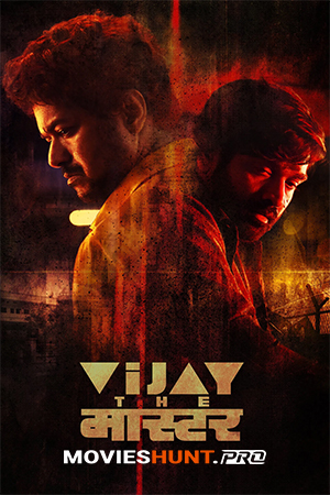 Master (2021) Dual Audio [Hindi ORG. + Tamil] Full Movie WEB-DL 480p [600MB] | 720p [1.6GB] | 1080p [3.5GB] | 2160p 4K [16.8GB]