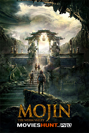 Mojin: The Worm Valley (2018) BluRay Dual Audio [Hindi ORG. + Chinese] Full Movie 480p [450MB] | 720p [1.2GB] | 1080p [2.7GB]