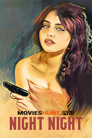 Night Night (2021) WEB-DL Dual Audio [Hindi ORG. + English] Full Movie 480p [300MB] | 720p [800MB] | 1080p [1.9GB]
