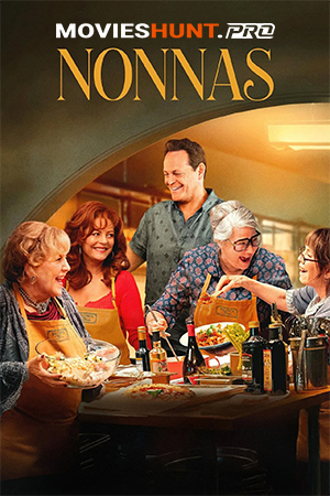 Nonnas (2025) WEB-DL Multi Audio [Hindi ORG. + English + Tamil + Telugu] Full Movie 480p [650MB] | 720p [1.2GB] | 1080p [1.9GB]