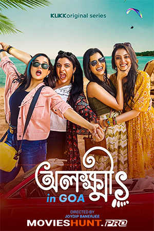 Olokkhis In Goa (2023) S01 Complete Bengali WEB Series 480p | 720p | 1080p WEB-DL