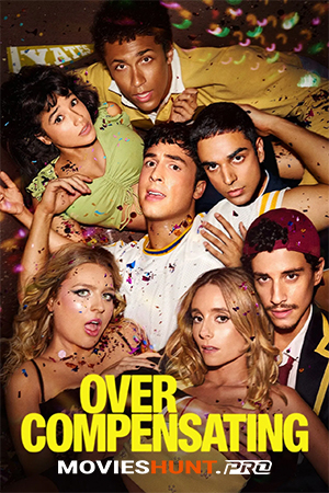 Overcompensating (2025) Season 1 Complete Dual Audio [Hindi ORG. + English] Amazon Prime WEB Series 480p | 720p | 1080p WEB-DL