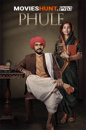 Phule (2025) [Hindi DD5.1] Full Movie WEB-DL 480p [450MB] | 720p [1GB] | 1080p [2.4GB] | 2160p 4K [16.8GB]