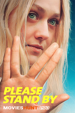 Please Stand By (2017) BluRay Dual Audio [Hindi ORG. + English] Full Movie 480p [450MB] | 720p [1GB] | 1080p [1.6GB]