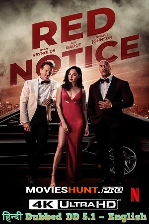 Red Notice – Netflix Original (2021) Dual Audio {Hindi-English} 480p [400MB] | 720p [1.3GB] | 1080p [3GB] | 2160p [6.4GB]