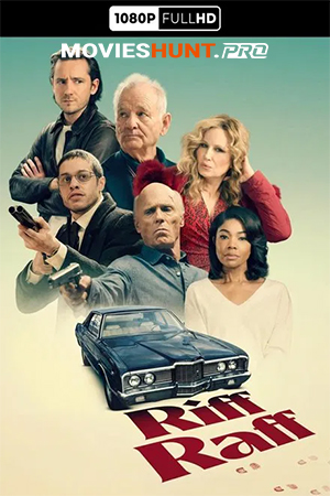 Riff Raff (2024) Multi Audio [Hindi ORG. + English + Tamil + Telugu] Full Movie WEB-DL 480p [550MB] | 720p [1.1GB] | 1080p [1.9GB]