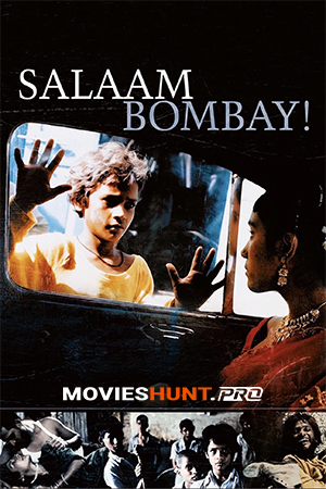 Salaam Bombay! (1988) BluRay Hindi Full Movie 480p [400MB] | 720p [1GB] | 1080p [3.2GB]