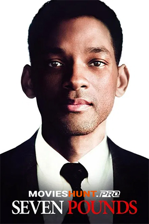 Seven Pounds (2008) BluRay Dual Audio [Hindi ORG. + English] Full Movie 480p [550MB] | 720p [1.2GB] | 1080p [3GB]