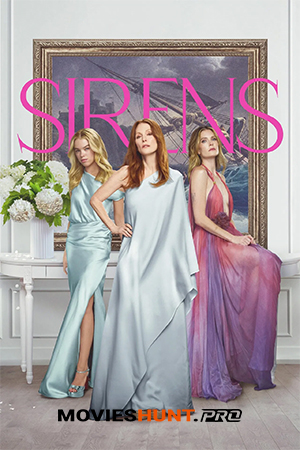 Sirens (2025) Season 1 Dual Audio [Hindi ORG. + English] Complete Netflix WEB Series 720p | 1080p WEB-DL