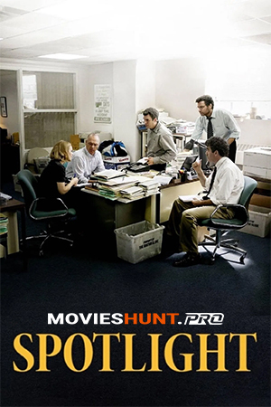 Spotlight (2015) BluRay Dual Audio [Hindi ORG. + English] Full Movie 480p [450MB] | 720p [900MB] | 1080p [2.9GB]