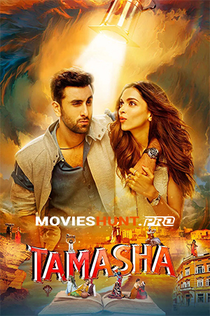 Tamasha (2015) BluRay Hindi Full Movie 480p [450MB] | 720p [1.3GB] | 1080p [2.7GB]