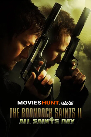 The Boondock Saints II: All Saints Day (2009) BluRay Dual Audio [Hindi ORG. + English] Full Movie 480p [400MB] | 720p [800MB] | 1080p [1.8GB]