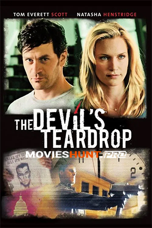 The Devil’s Teardrop (2010) Dual Audio [Hindi ORG. + English] Full Movie WEB-DL 480p [300MB] | 720p [850MB] | 1080p [1.8GB]